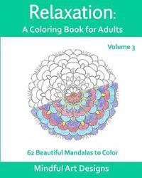 bokomslag Relaxation: A Coloring Book for Adults: 62 Beautiful Mandalas to Color