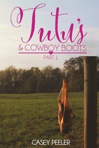 bokomslag Tutus & Cowboy Boots (Part 1)