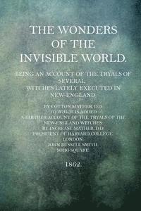 Cotton Mather D. D. - The Wonders of the Invisible World, Häftad