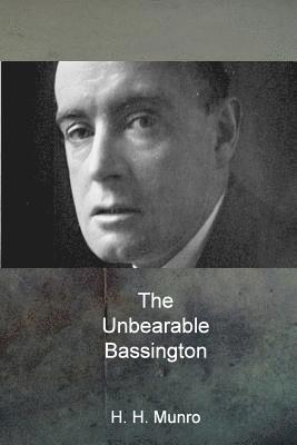 H. H. Munro - The Unbearable Bassington, Häftad
