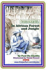 In African Forest and Jungle by Paul B. Du Chaillu: (full image Illustrated) 1