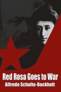bokomslag Red Rosa Goes To War