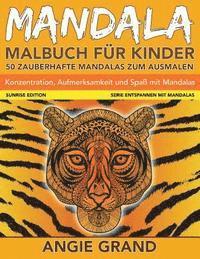 bokomslag Mandala-Malbuch fuer Kinder: 50 Mandalas zum Ausmalen: Konzentration, Aufmerksamkeit und Spass mit Mandalas