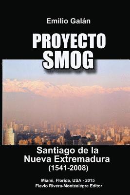 bokomslag Proyecto Smog: Santiago de la Nueva Extremadura (1541-2008)