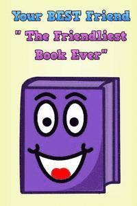 bokomslag Your BEST Friend "The Friendliest Book Ever"