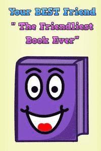 bokomslag Your BEST Friend 'The Friendliest Book Ever'