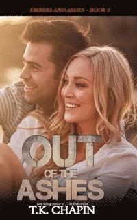 Out of the Ashes: A Contemporary Christian Romance 1