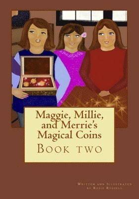 Rosie Russell - Maggie, Millie, and Merrie's Magical Coins, Häftad