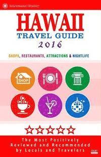 bokomslag Hawaii Travel Guide 2016: Shops, Restaurants, Attractions & Nightlife in Hawaii (City Travel Guide 2016)
