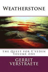 Gerrit Vincent Verstraete - Weatherstone: the Quest for E'veden, Häftad