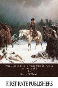 bokomslag Napoleon in Exile, a Voice from St. Helena Volume 2 of 2