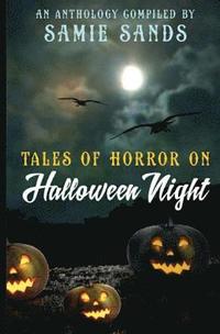 bokomslag Tales Of Horror On Halloween Night