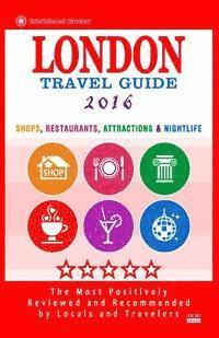 bokomslag London Travel Guide 2016: Shops, Restaurants, Attractions & Nightlife in London, England (City Travel Guide 2016)