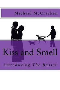 bokomslag Kiss and Smell: introducing The Basset