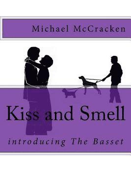 Kiss and Smell: introducing The Basset 1