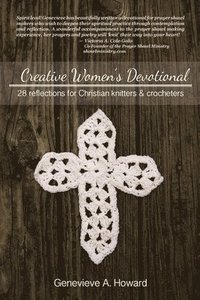 bokomslag Creative Women's Devotional: 28 Reflections for Christian Knitters and Crocheters