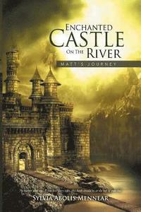 bokomslag Enchanted Castle on the River: 'Matt's Journey'