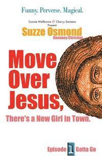 bokomslag Move Over Jesus: There's a New Girl in Town