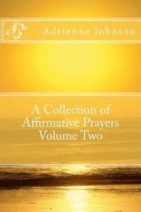 bokomslag A Collection of Affirmative Prayers Volume Two