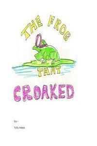 The Frog That Croaked 1