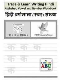 bokomslag Trace & Learn Writing Hindi Alphabet, Vowel and Number Workbook: Trace and Learn Hindi Swar, Maatra, Varnamala aur Sankhyaa