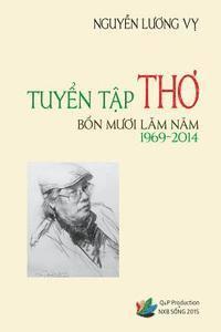 bokomslag Tuyen Tap Tho Bon Muoi Lam Nam (1969-2014) - Nguyen Luong Vy