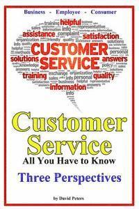 David Peters - Customer Service - Three Perspectives: All You Have to Know, Häftad