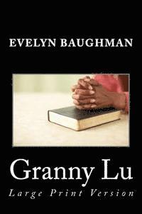 Granny Lu: Large Print Version 1