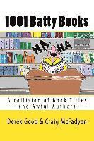 1001 Batty Books: A Collision of Book Titles and Awful Authors 1