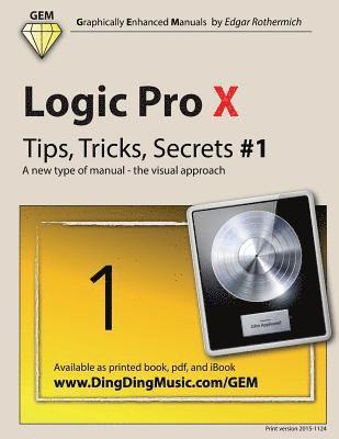 Logic Pro X - Tips, Tricks, Secrets #1: A new type of manual - the visual approach 1