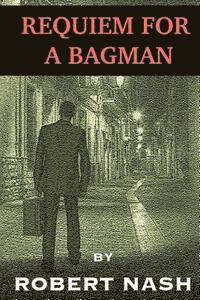 Requiem for a Bagman 1