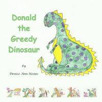 bokomslag Donald the Greedy Dinosaur