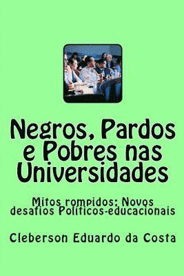 Negros, Pardos e Pobres nas Universidades 1
