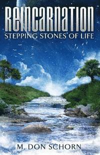 Reincarnation...Stepping Stones of Life 1