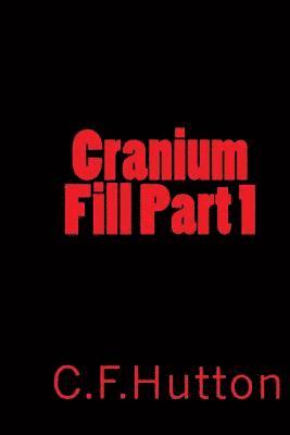 Cranium Fill Part 1 1