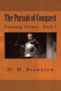 bokomslag The Pursuit of Conquest: Pursuing Victory - Book 3