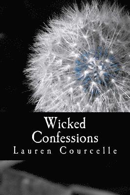 Lauren Courcelle - Wicked Confessions, Häftad