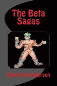 The Beta Sagas 1