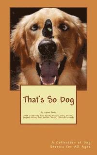 bokomslag That's So Dog: Ingram Books