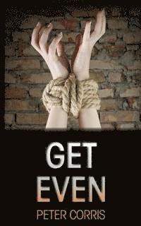 Peter Corris - Get Even, Häftad