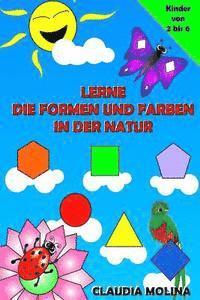 bokomslag Lerne die Formen und Farben In der Natur