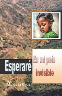 Esperare: en mi pais invisible 1