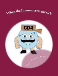 bokomslag When the Immunocytes get sick: Primary Immunodeficiencies
