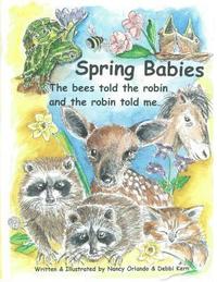 bokomslag Spring Babies: The bees told the robin and the robin told me