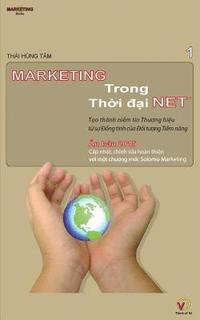 bokomslag Marketing Trong Thoi Dai Net: Tao Thanh Niem Tin Thuong Hieu Tu Su Dong Tinh Cua Doi Tuong Tiem Nang