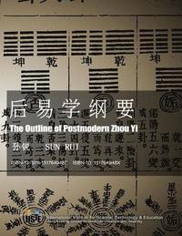 bokomslag The Outline of Postmodern Zhou Yi