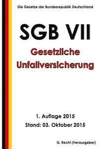 bokomslag SGB VII - Gesetzliche Unfallversicherung, 1. Auflage 2015