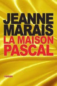 Jeanne Marais - La Maison Pascal, Häftad