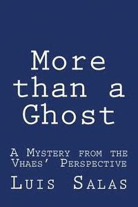 Luis Salas - More than a Ghost: A Mystery from the Vhaes' Perspective, Häftad
