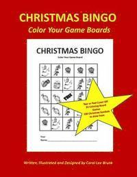 Christmas Bingo Color Your Game Boards: Christmas Games Color Your Game Boards 1